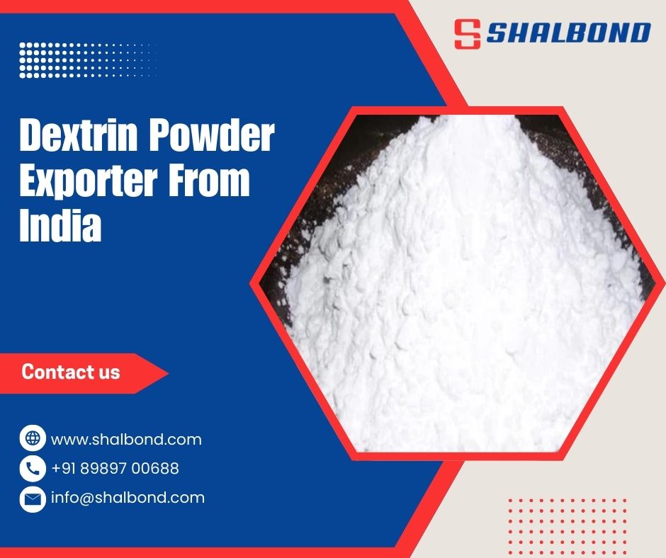Dextrin Powder Exporter From India